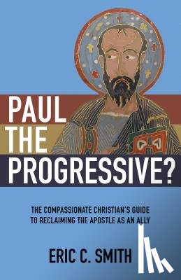 Smith, Eric C - Paul the Progressive?