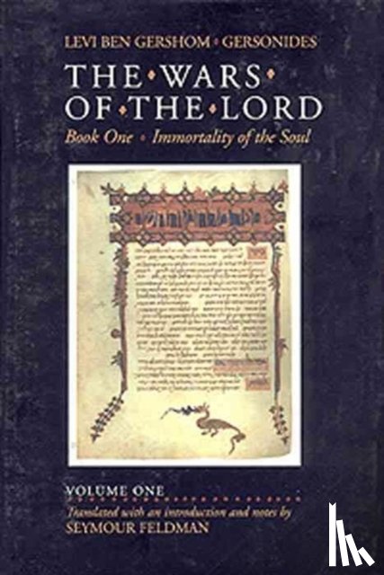 Gershom, Levi Ben - The Wars of the Lord, Volume 1