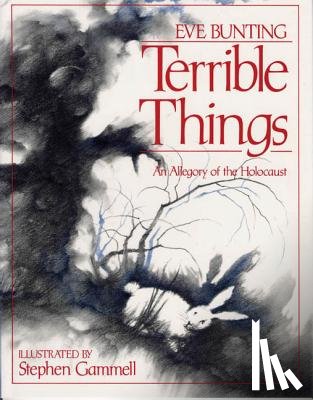 Bunting, Eve - Terrible Things