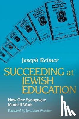 Reimer, Joseph - Succeeding at Jewish Education