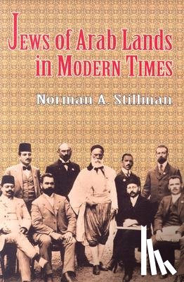 Stillman, Norman A. - The Jews of Arab Lands in Modern Times