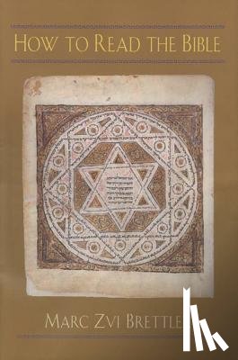 Brettler, Marc Zvi - How to Read the Bible
