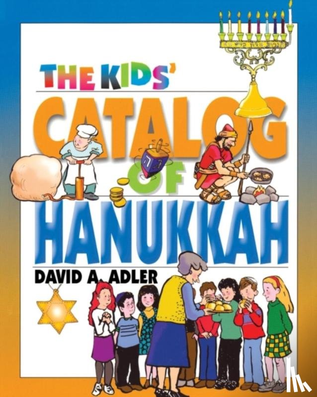 Adler, David A. - The Kids' Catalog of Hanukkah