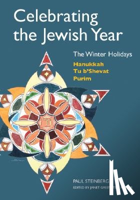 Steinberg, Paul - Celebrating the Jewish Year: The Winter Holidays