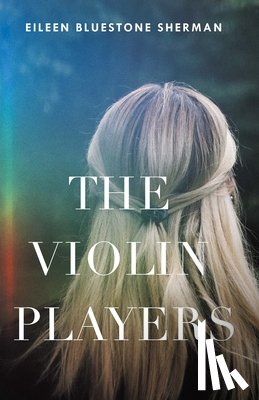 Sherman, Eileen Bluestone - The Violin Players