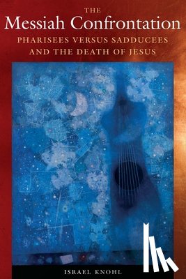 Knohl, Israel - The Messiah Confrontation