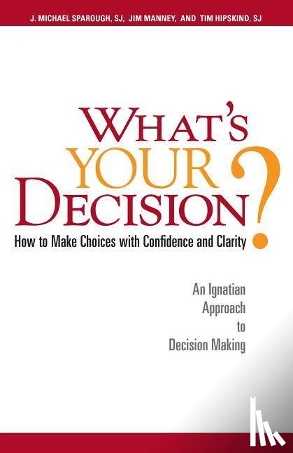 Sparough, J. Michael, Manney, Jim, Hipskind, Tim - WHATS YOUR DECISION