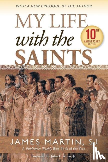 Martin, James, Allen, John L. - MY LIFE W/THE SAINTS ANNIV/E 1