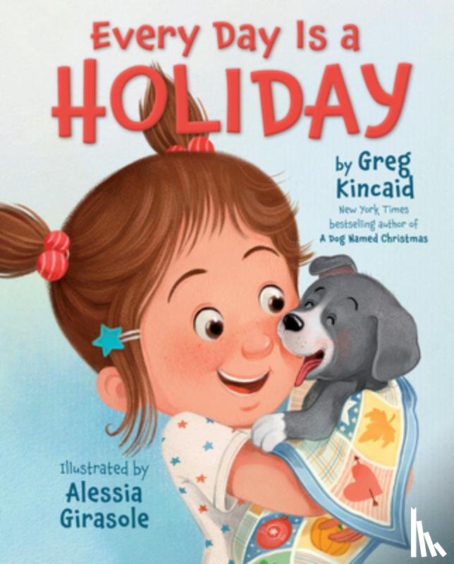 Kincaid, Greg - Every Day Is a Holiday