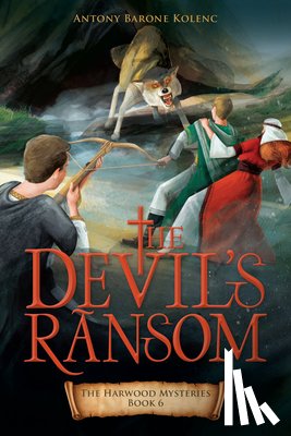 Barone Kolenc, Antony - The Devil's Ransom: Volume 6