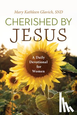 Glavich, Mary Kathleen - Cherished by Jesus: A Daily Devotional for Women