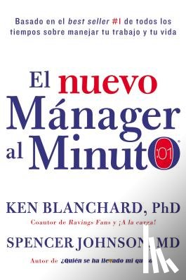 Blanchard, Ken - Nuevo Mánager Al Minuto (One Minute Manager - Spanish Edition): El Método Gerencial Más Popular del Mundo