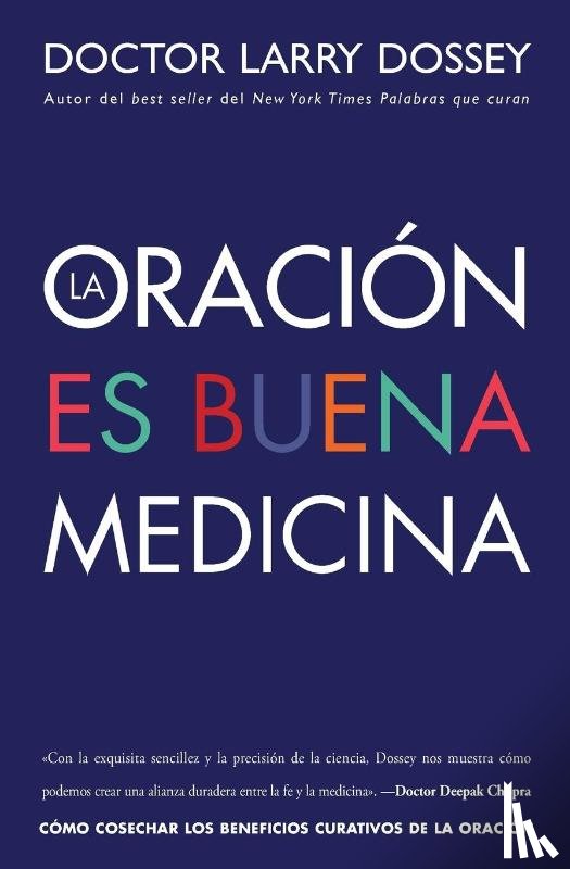 Larry, MD Dossey - La Oracion Es Buena Medicina