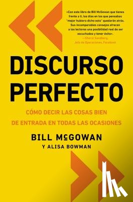 Bill McGowan, Alisa Bowman - Discurso Perfecto