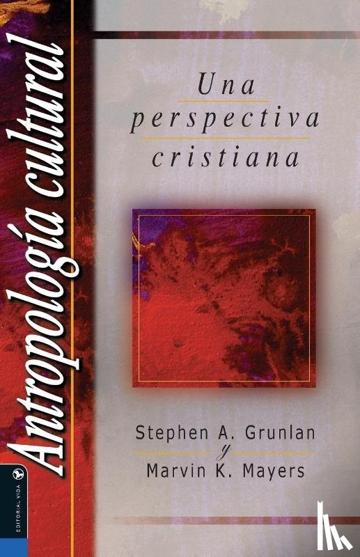 Grunlan, Stephen A., Mayers, Marvin Keene - Antropologia Cultural