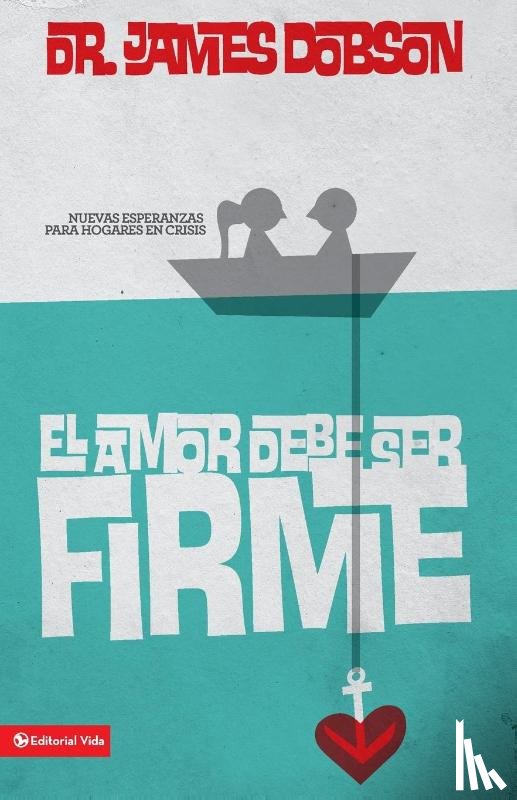 Dobson, James C. - El Amor Debe Ser Firme