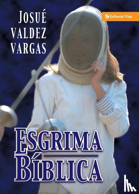 Vargas, Josue Valdez - Esgrima Biblica