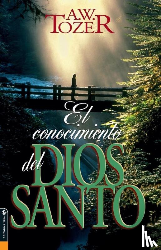 Tozer, A W - El Conocimiento del Dios Santo