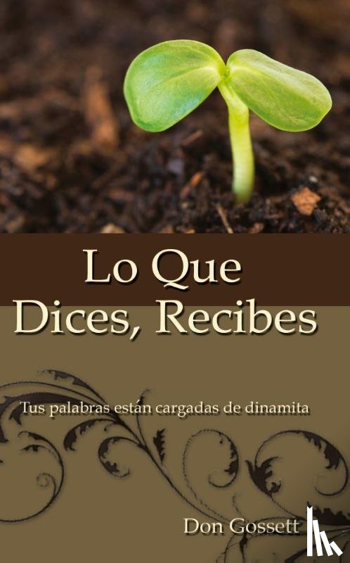 Gossett, Don - Lo Que Dices, Recibes