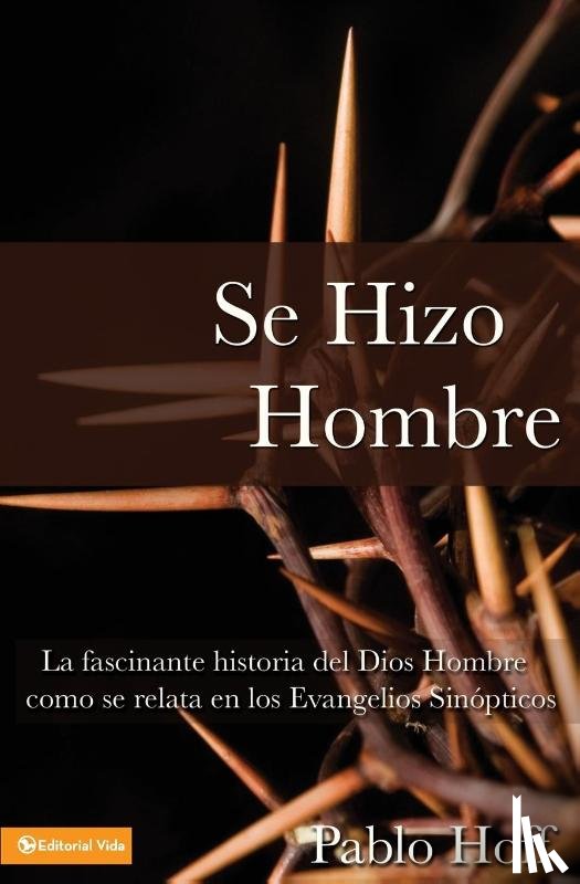 Hoff, Pablo - Se Hizo Hombre