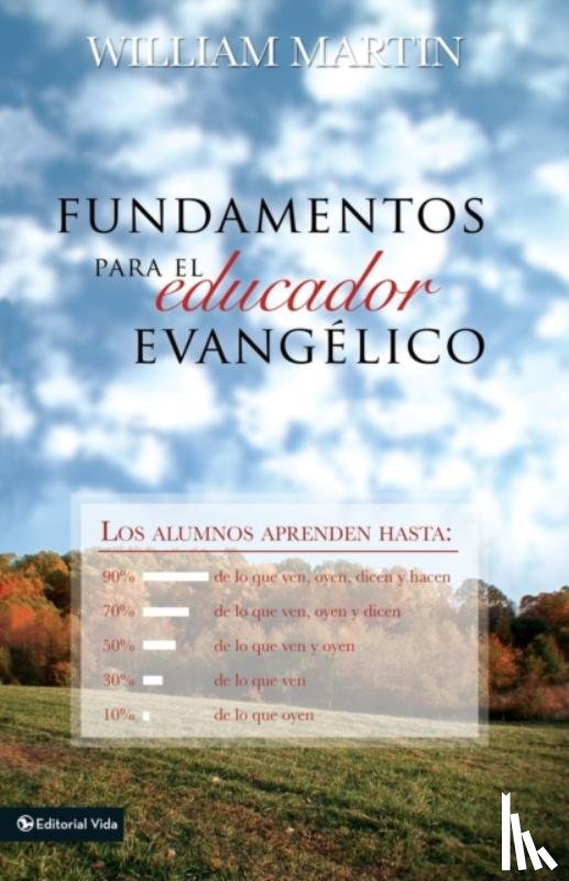 Martin, William C - Fundamentos Para El Educador Evangelico