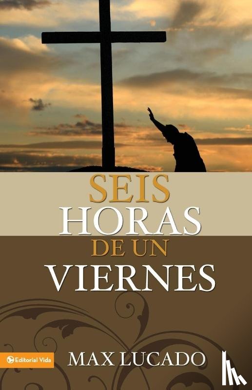 Lucado, Max - Seis Horas De Un Viernes