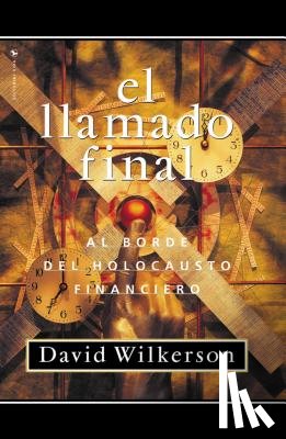 Wilkerson, David - El Llamado Final