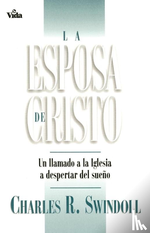 Swindoll, Charles R. - La esposa de Cristo