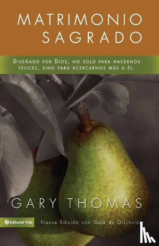 Thomas, Gary - Matrimonio Sagrado, Nueva Edicion