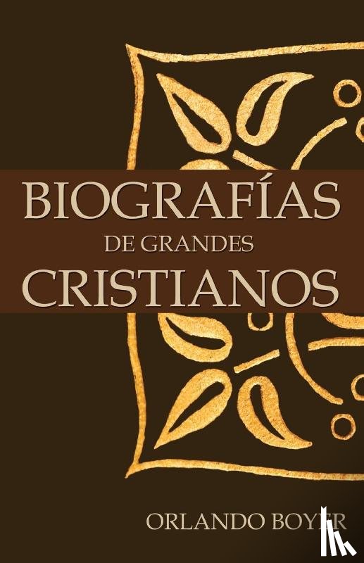 Boyer, Orlando - Biografias de Grandes Cristianos