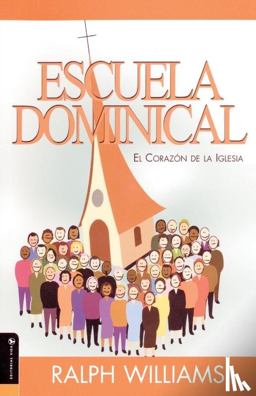 Williams, Ralph - Escuela Dominical El Corazon De La Iglesia
