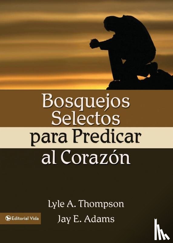 Thomson, Lyle A. - Bosquejos selectos para predicar al corazon