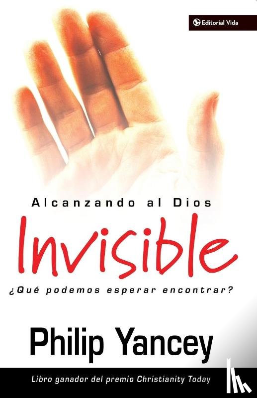 Yancey, Philip - Alcanzando Al Dios Invisible