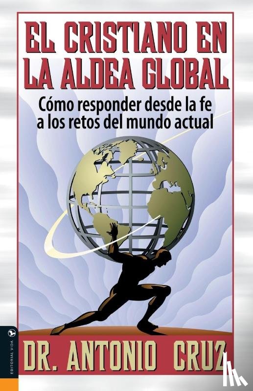 Cruz, Antonio - El Cristiano en la Aldea Global