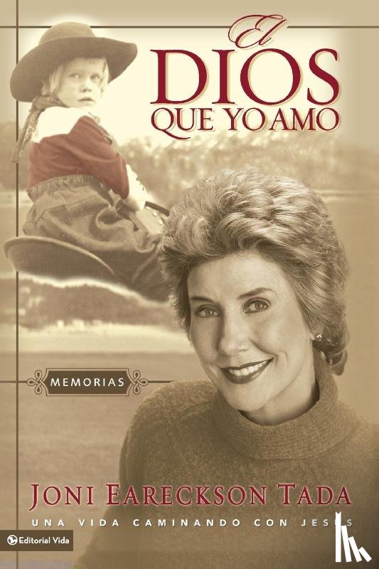 Tada, Joni Eareckson - El Dios Que Yo Amo