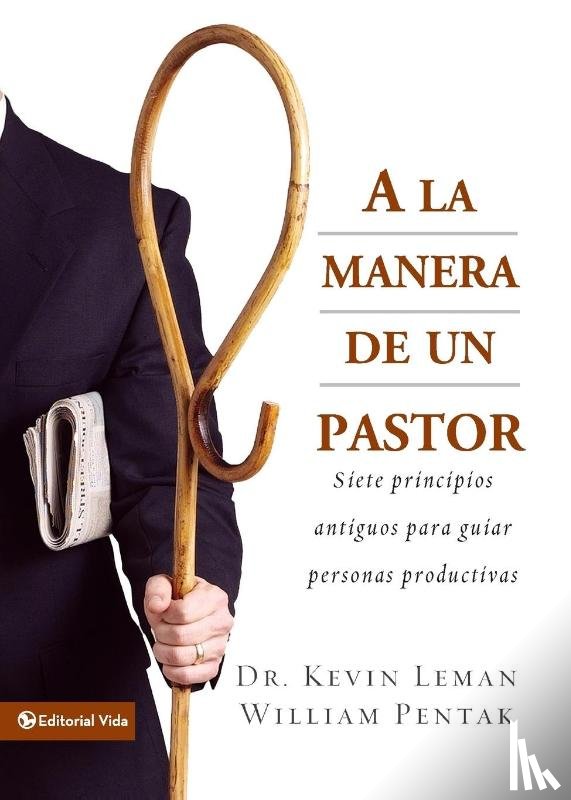 Leman, Kevin, Pentak, William - A La Manera De Un Pastor