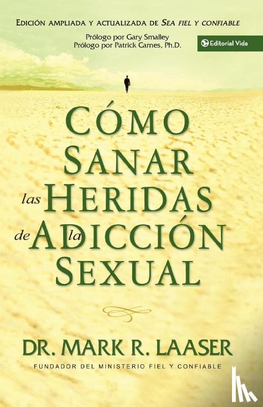 Laaser, Mark - Como Sanar Las Heridas De La Adiccion Sexual