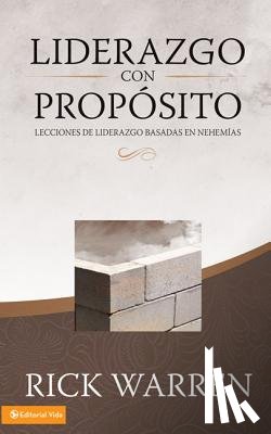 Warren, Rick - Liderazgo con proposito / Leading With Purpose