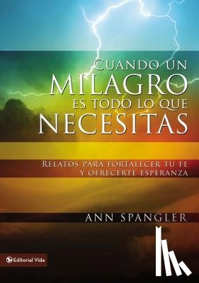 Spangler, Ann - Cuando un milagro es todo lo que necesitas