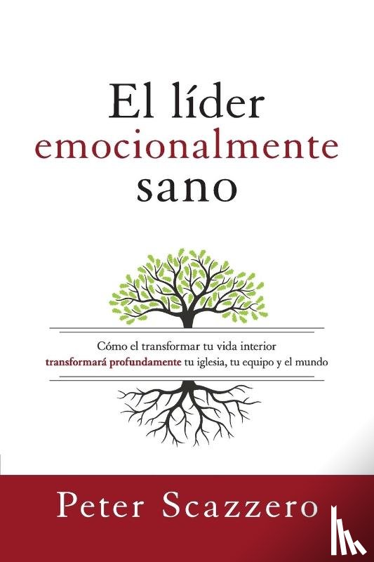 Scazzero, Peter - El Lider Emocionalmente Sano