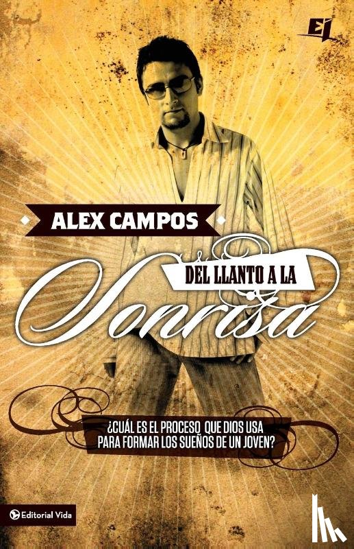 Campos, Alex - Del llanto a la sonrisa