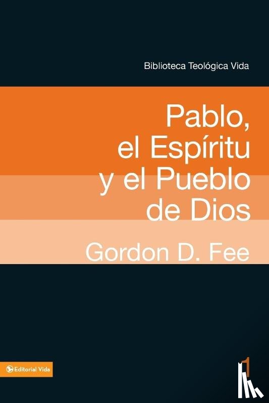 Fee, Dr Gordon D - Btv # 01: Pablo, El Espiritu Y El Pueblo de Dios