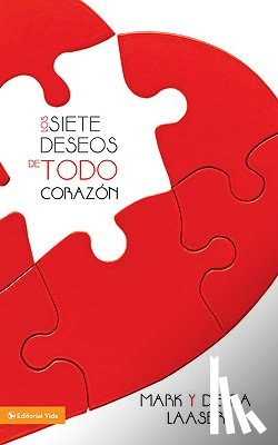 Laaser, Mark - siete deseos de todo corazón Softcover Seven Desires of Every Heart