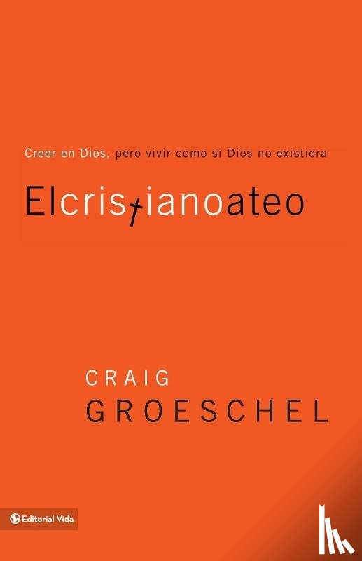 Groeschel, Craig - El cristiano ateo