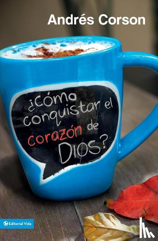 Corson, Andres - ?Como conquistar el corazon de Dios?