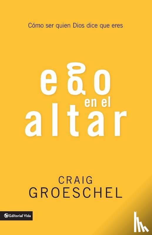Groeschel, Craig - Ego en el altar
