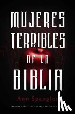 Spangler, Ann - Mujeres Terribles de la Biblia