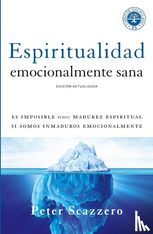 Peter Scazzero, Scazzero - Espiritualidad emocionalmente sana