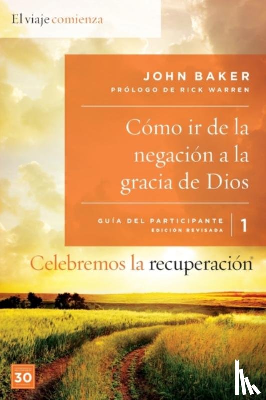 Baker, John - Celebremos La Recuperacion Guia 1: Como IR de la Negacion a la Gracia de Dios