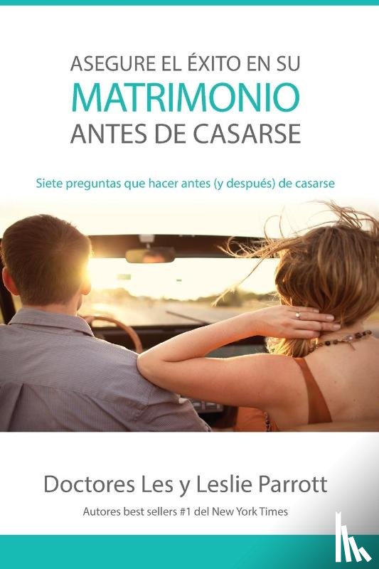 Parrott, Drs Les And Leslie - Asegure El Exito En Su Matrimonio Antes de Casarse